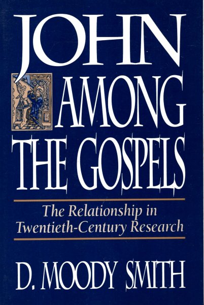 John Among the Gospels : the relationship in twentieth-century research Image for John Among the Gospels : the relationship in twentieth-century research