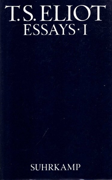Image for Essays I : Kultur und Religion; Bildung und Erziehung; Gesellschaft, Literatur, Kritik