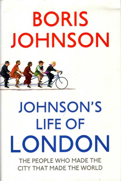 Image for Johnson's Life of London : The People Who Made the City That Made the World