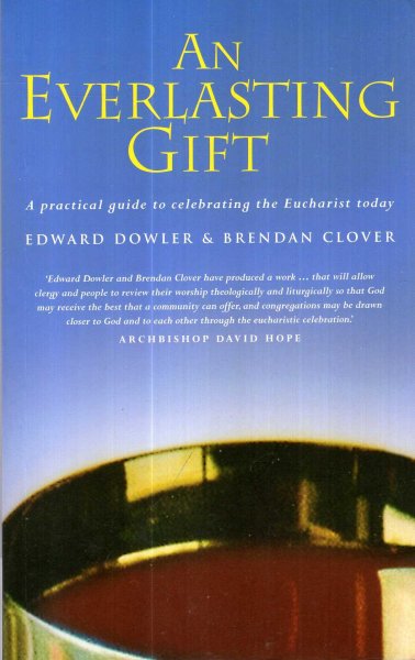 Image for An Everlasting Gift - a practical guide to celebrating the Eucharist today