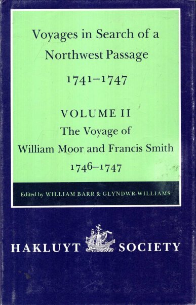 Image for Voyages to Hudson Bay in Search of a Northwest Passage 1741-1747 - Vol II: (2) The Voyage of William Moor and Frances Smith 1746-1747