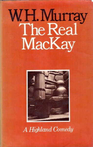 Image for The Real MacKay : A Highland Comedy in twelve chapters