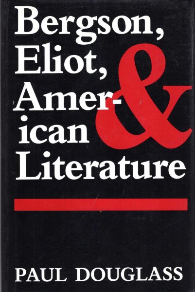 Image for Bergson, Eliot, and American Literature
