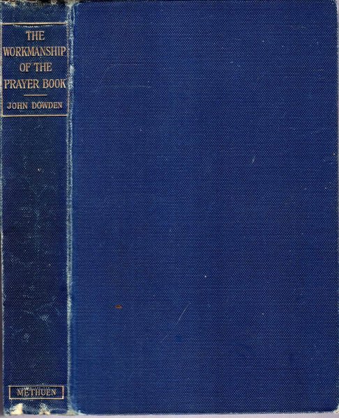 Image for The Workmanship of the Prayer Book in its literary and liturgical aspects
