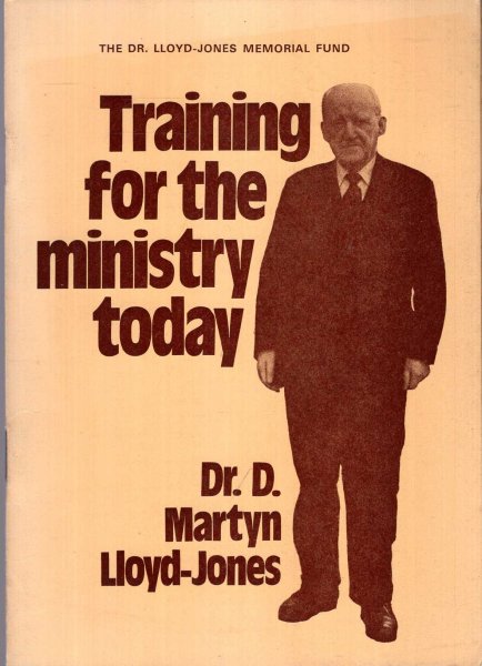 Image for Training for the Ministry Today : Inaugral Address at the opening of the London Theological Seminary, Oct 6th, 1977