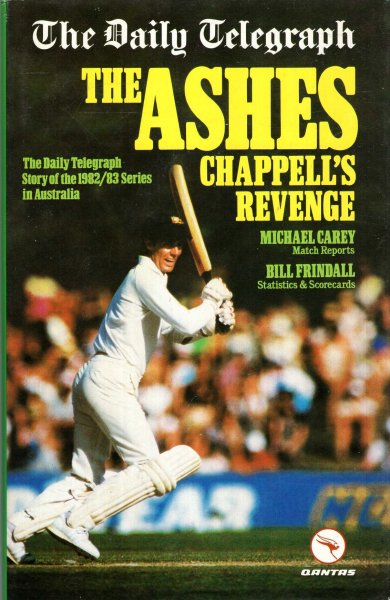 Image for The Ashes : Chappell's Revenge - The Daily Telegraph Story of the 1982-83 Series in Australia