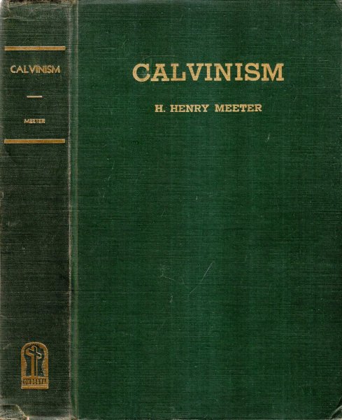 Image for Calvinism - an interpretation of its basic ideas, volume I : The Theological and The Political Ideas