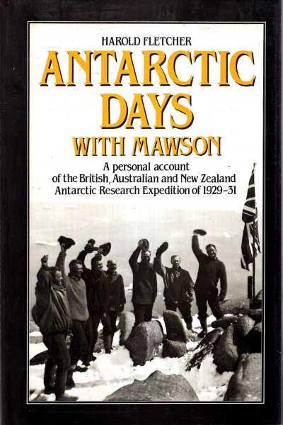 Image for Antarctic Days with Mawson : Personal Account of the British, Australian and New Zealand Antarctic Research Expedition of 1929-31