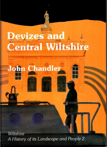 Image for Devizes and Central Wiltshire (Wiltshire: A History of Its Landscape and People)