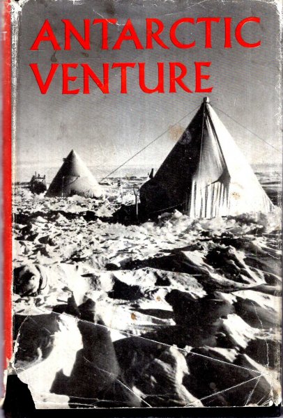 Antarctic Venture - seven men amongst the Penguins Image for Antarctic Venture - seven men amongst the Penguins