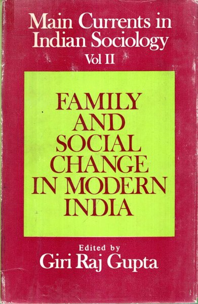 Image for Main Currents in Indian Sociology II: Family and Social Change in Modern India