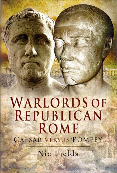 Warlords of Republican Rome : Caesar Versus Pompey Image for Warlords of Republican Rome : Caesar Versus Pompey