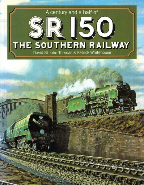 Image for SR 150 : A Century and a Half of the Southern Railway