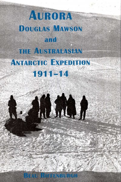 Aurora - Douglas Mawson & The Australasian Antarctic Expedition 1911-14 Image for Aurora - Douglas Mawson & The Australasian Antarctic Expedition 1911-14
