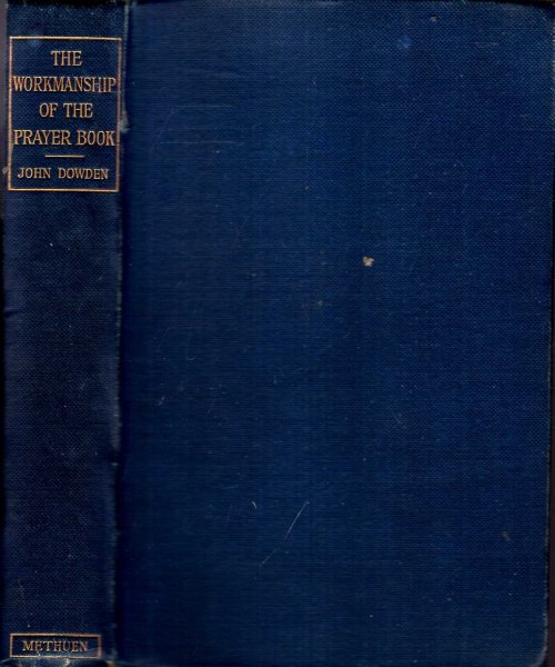 Image for The Workmanship of the Prayer Book in its literary and liturgical aspects