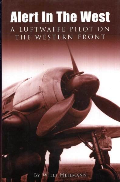 Alert in the West, a Luftwaffe Pilot on the Western Front Image for Alert in the West, a Luftwaffe Pilot on the Western Front