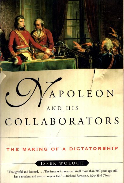 Image for Napoleon and His Collaborators : The Making of a Dictatorship