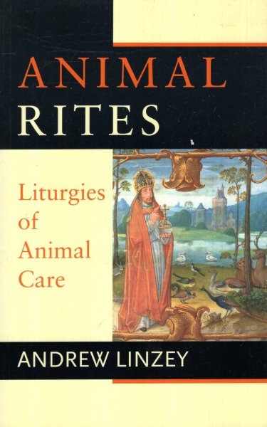 Image for Animal Rites : Liturgies of Animal Care