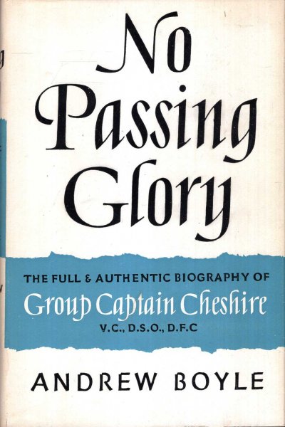 Image for No Passing Glory : The full & authentic biography of Group Captain Leonard Cheshire