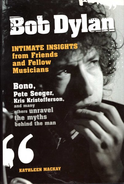 Bob Dylan : Intimate Insights from Friends and Fellow Musicians Image for Bob Dylan : Intimate Insights from Friends and Fellow Musicians