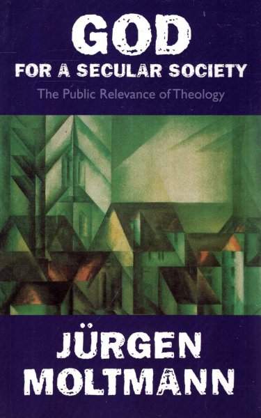 Image for God for a Secular Society : Public Relevance of Theology