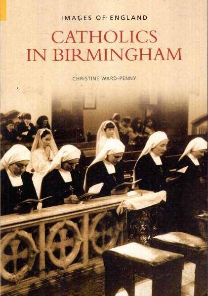 Image for Catholics in Birmingham (Images of England)