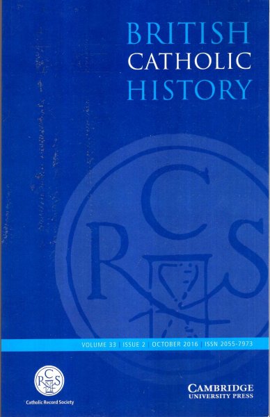 British Catholic History, volume 33, Issue 2, october 2016 Image for British Catholic History, volume 33, Issue 2, october 2016