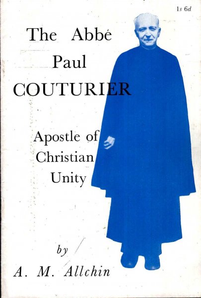 The Abbe Paul Couturier, Apostle of Christian Unity Image for The Abbe Paul Couturier, Apostle of Christian Unity