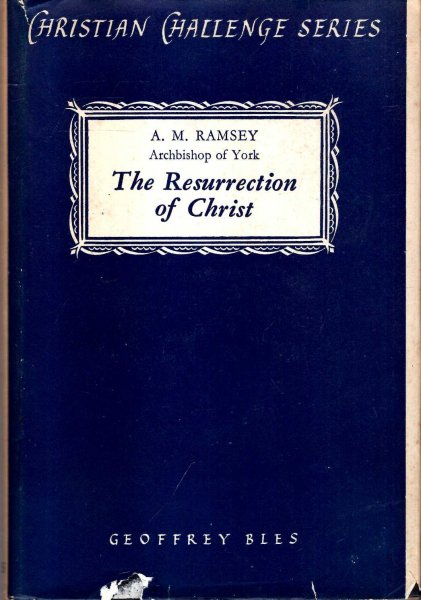 Image for The Resurrection of Christ - an essay in Biblcial theology