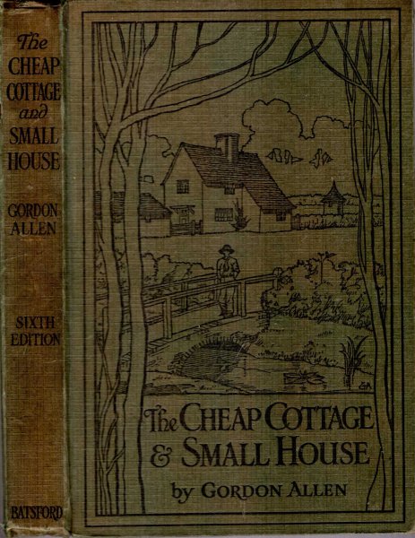 Image for The Cheap Cottage and Small House : a manual of economical building