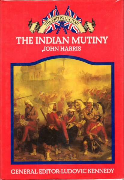 Image for The British at war : The Indian Mutiny