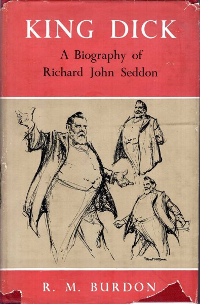 Image for King Dick - a biography of Richard John Seddon