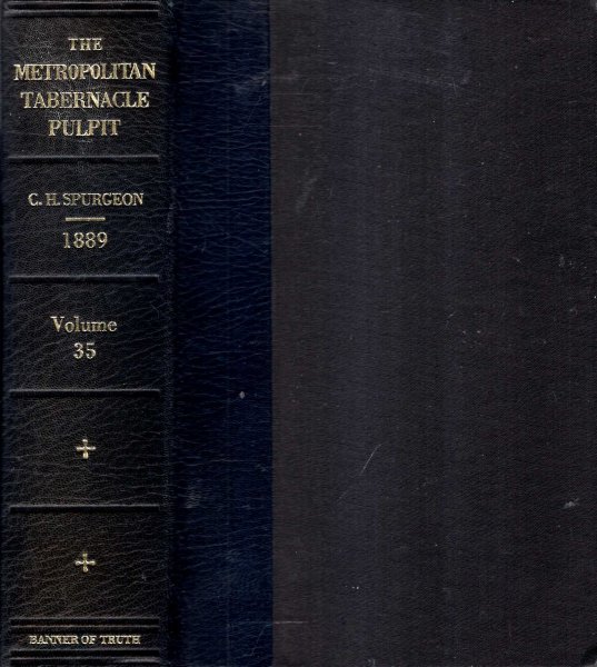 Image for The Metropolitan Tabernacle Pulpit, volume 35, Sermons preached and revised in 1889