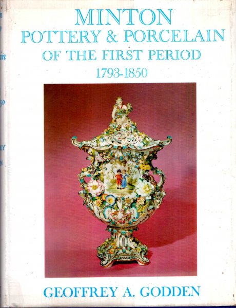 Image for Minton Pottery and Porcelain of the First Period, 1793-1850