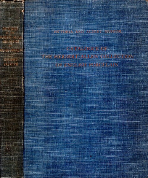 Image for Catalogue of the Herbert Allen Collection of English Porcelain in the Victoria & Albert Museum