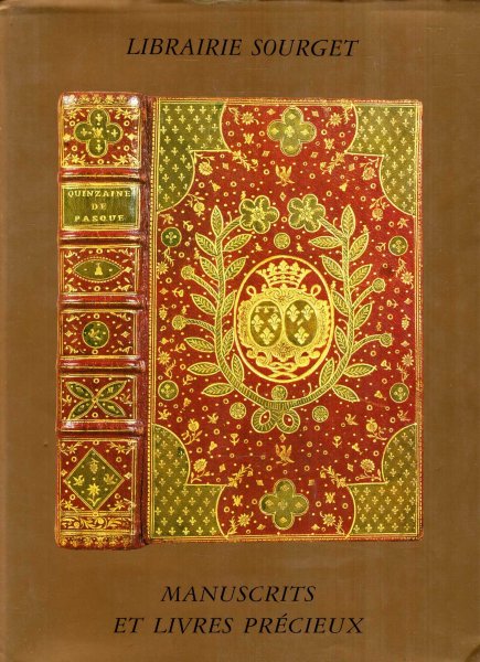 Image for Librairie Sourget : Manuscripts et livres Precieux 1230-1957 : Des Capetiens a Nos Jours, Catalogue a prix marques...