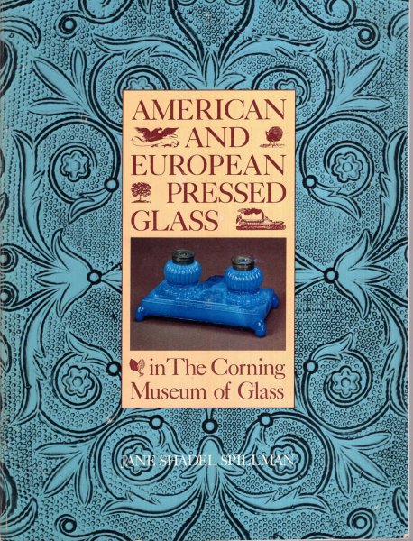 Image for American and European Pressed Glass in the Corning Museum of Glass