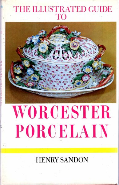 Image for The Illustrated Guide to Worcester Porcelain 1751 - 1793
