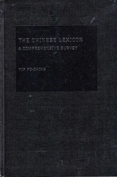 Image for The Chinese Lexicon : A Comprehensive Survey