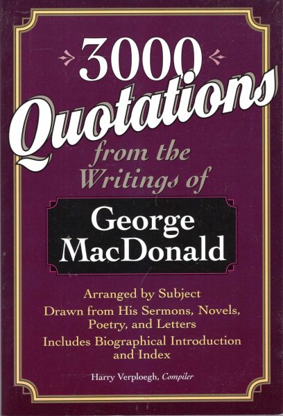 3000 Quotations from the Writings of George MacDonald Image for 3000 Quotations from the Writings of George MacDonald
