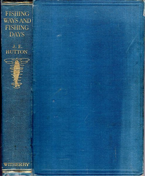 Fishing Ways and Fishing Days : some hints & suggestions for the pursuit of trhe migratory fish and low-water fishing Image for Fishing Ways and Fishing Days : some hints & suggestions for the pursuit of trhe migratory fish and low-water fishing