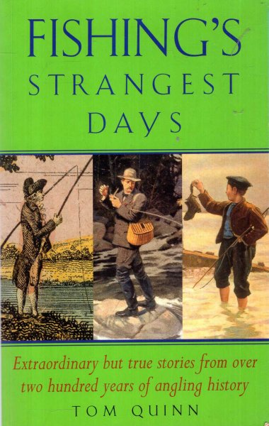 Fishing's Strangest Days : Extraordinary But True Stories Image for Fishing's Strangest Days : Extraordinary But True Stories