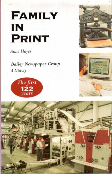 Image for Family in Print : Bailey Newspaper Group : a history
