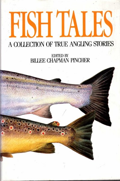 Fish Tales, a collection of true angling stories Image for Fish Tales, a collection of true angling stories