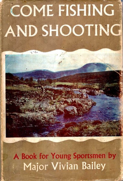 Image for Come Fishing and Shooting, a book for young sportsmen