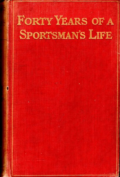 Image for Forty Years of a Sportsman's Life