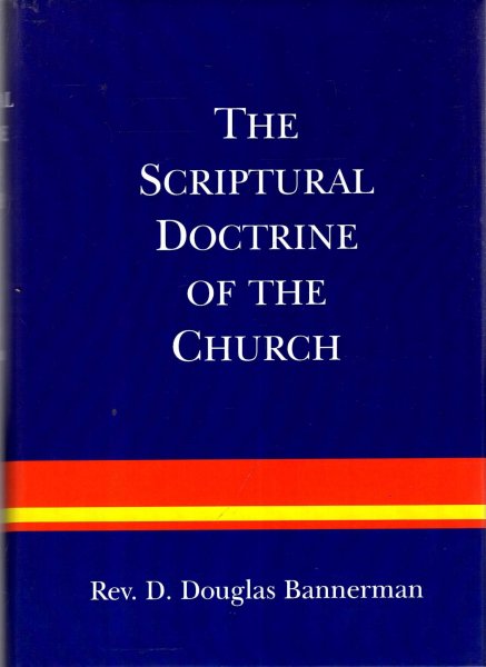 Image for The Scripture Doctrine of the Church