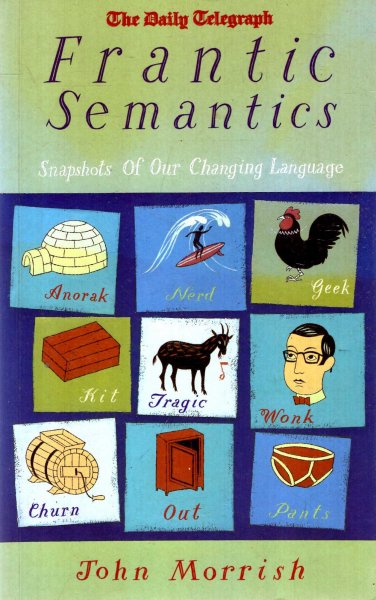 Image for Frantic semantics : Snapshots of our changing language