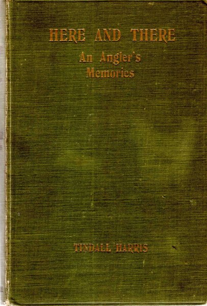 Here & There : An Angler's Memories Image for Here & There : An Angler's Memories