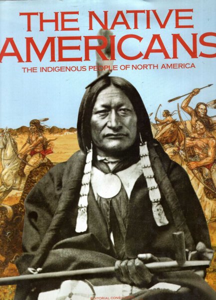 Image for The Native Americans : The Indigenous people of North America